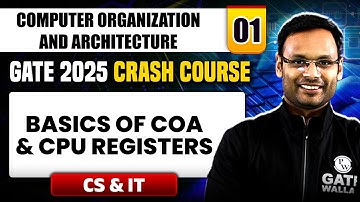 COA 01 | Basics of COA And CPU Registers | CS & IT | GATE 2025 Crash Course