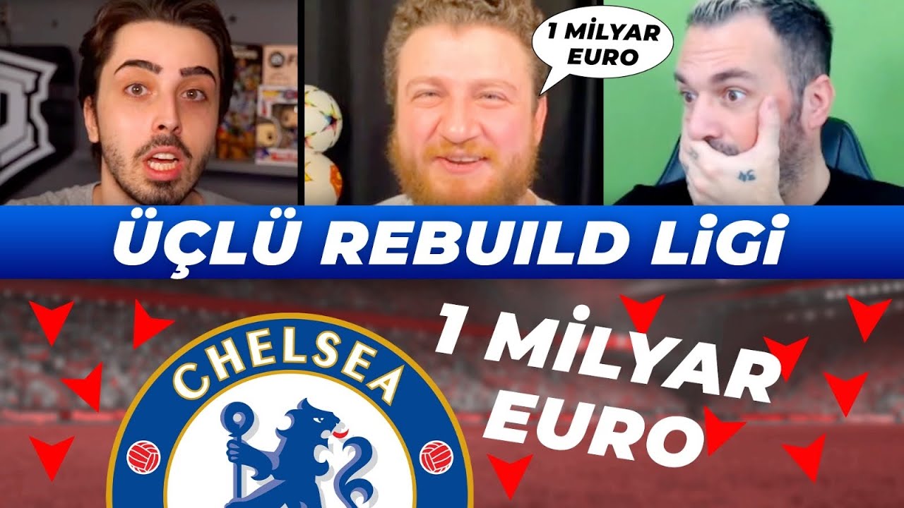 1 Milyar Euro'ya Başarısızlık?! Chelsea Olduk! Üçlü Rebuild Ligi 