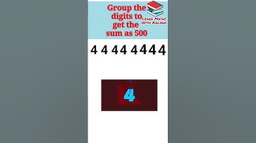 Group eight 4s to get the sum as 500 || #Shorts || Learn Maths With Kalyani
