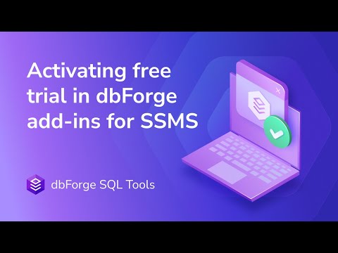 Activating free trial in dbForge add-ins for SSMS
