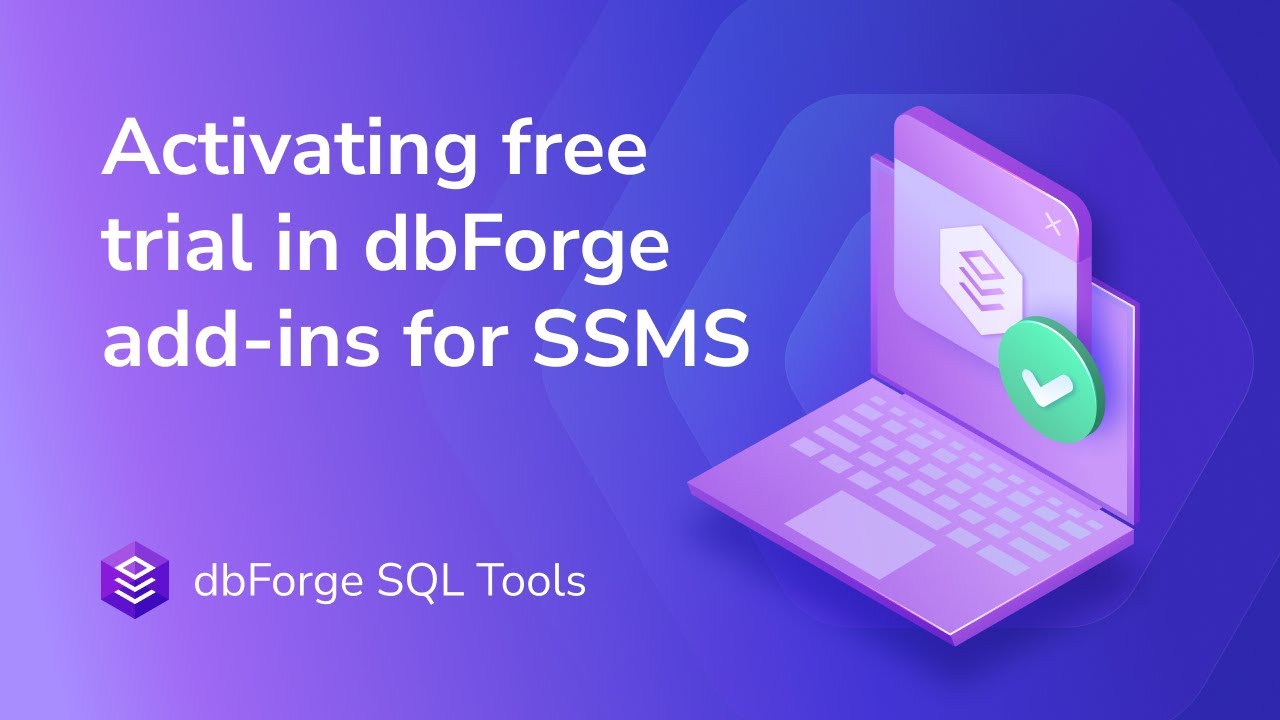 Activating free trial in dbForge add-ins for SSMS - YouTube