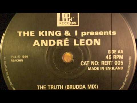 King & I — The King & I Present André Leon ‎– The Truth (Brudda's Mix)