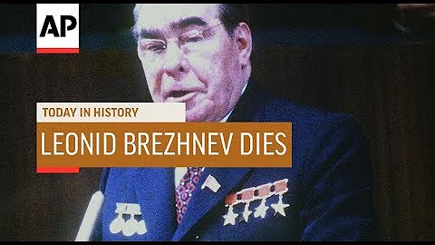 Leonid Brezhnev Dies - 1982 | Today In History | 10 Nov 18 - DayDayNews