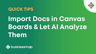 How to Import Docs to Canvas & Analyze with AI | Businessmap Quick Tips