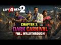 Left 4 Dead 2 Gameplay Walkthrough Dark Carnival [1080P 60FPS PC] - No Commentary