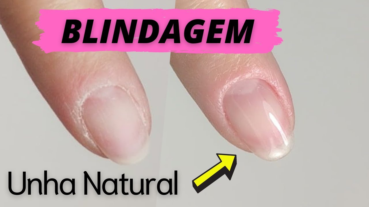 BLINDAGEM EM UNHAS NATURAIS COMO FAZER (Passo a Passo) - YouTube