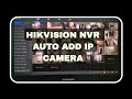 HIKVISION NVR - IP CAMERA AUTO ADD DISABLE & ENABLE