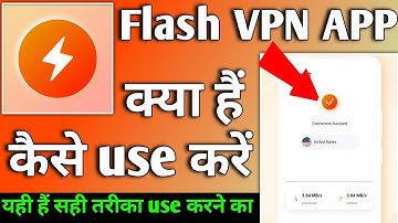 Flash VPN APP | Flash VPN APP kaise use kare | How to use Flash VPN APP