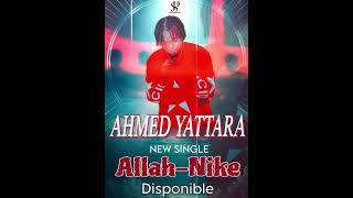 Ahmed yattara Allah i niké 2026