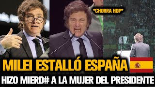 MILEI HIZO MIERD# A LA MUJER DEL PRESIDENTE EN ESPAÑA 🇪🇸