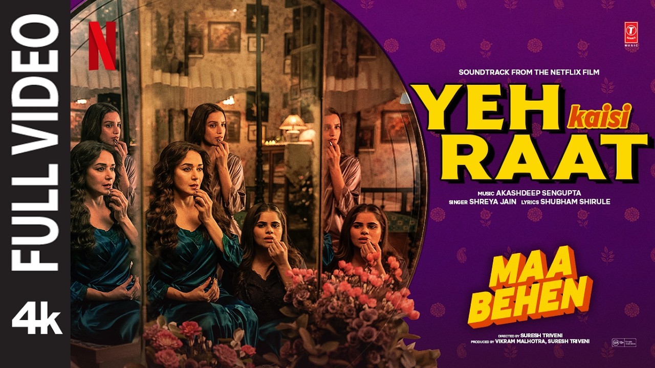 Maa Behen: Yeh Kaisi Raat (Full Video) | Madhuri D, Triptii D | Shreya J,Akashdeep,Shubham S