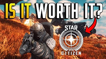 Is Star Citizen Worth It In 2025?