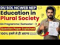Education In Plural Society BA Programme Semester 3 Question Paper 🗞️🔥💯