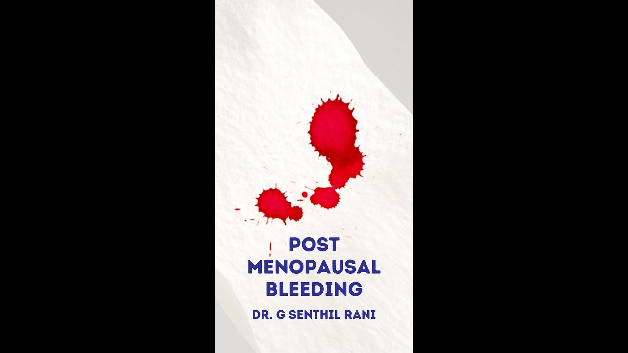 Post Menopausal Bleeding Dr. G Senthil Rani YouTube