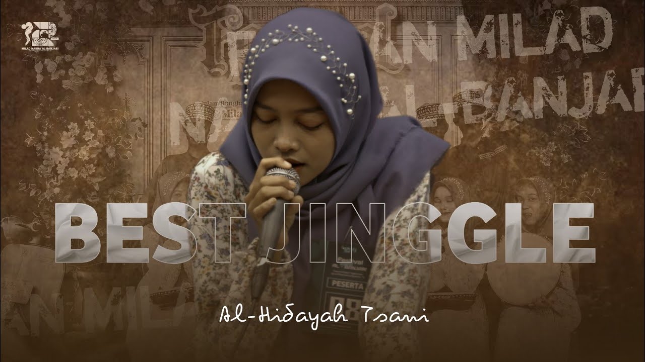 Best Jingle - Al Hidayah Tsani Fesban Milad Nasha ke-12