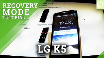 Recovery Mode in LG K5 - Enter / Quit LG Recovery
