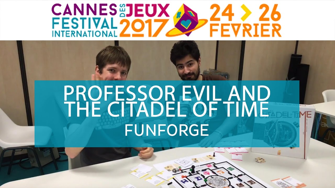 Cannes 2017 - Jeu Professor Evil and the Citadel of Time - Funforge ...