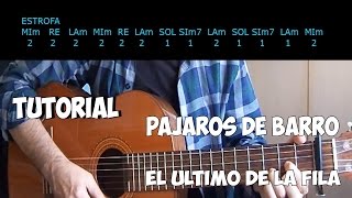 Video thumbnail of "TUTORIAL GUITARRA | Pájaros de barro - EL ÚLTIMO DE LA FILA"