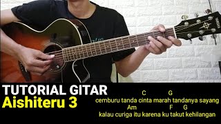 (Tutorial Gitar) Aishiteru 3 - Zivilia | Petikan dan genjrengan | Cemburu tanda cinta Viral tiktok