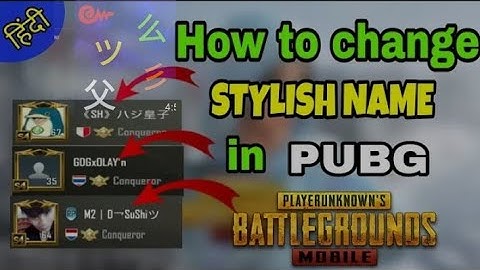 How To Change Name In Pubg Mobile Like Pro Player With Stylish Symboles And Fonts In Hindi 2020