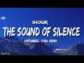 Disturbed  the sound of silence cyril remix lyrics 1hour