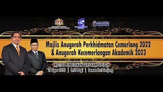 Majlis Anugerah Perkhidmatan Cemerlang 2022 & Anugerah Kecemerlangan Akademik 2023