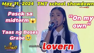 May 11, 2024 | TNT school showdown | " On my own " Pasok sa midterm 😱🥹.. #tawagngtanghalan ...