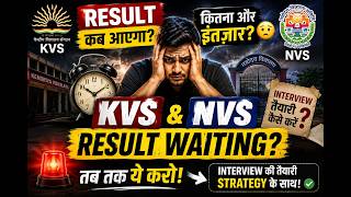 KVS Result Delayed? Start Your Interview Preparation NOW! | Complete Strategy 2026