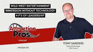AP Podcast - Episode 392: Tony Sanders of Old Tucson