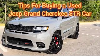 IMPOTRANT!!! Tips for Buying a Used Jeep Grand Cherokee SRT Car : For Jeep Fans