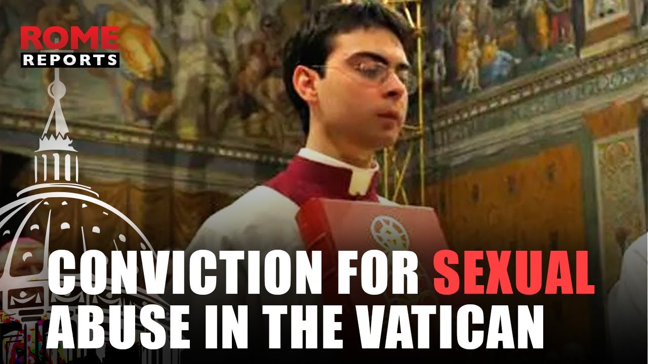 Vatican Court gives first-ever conviction for sexual abuse in its ...