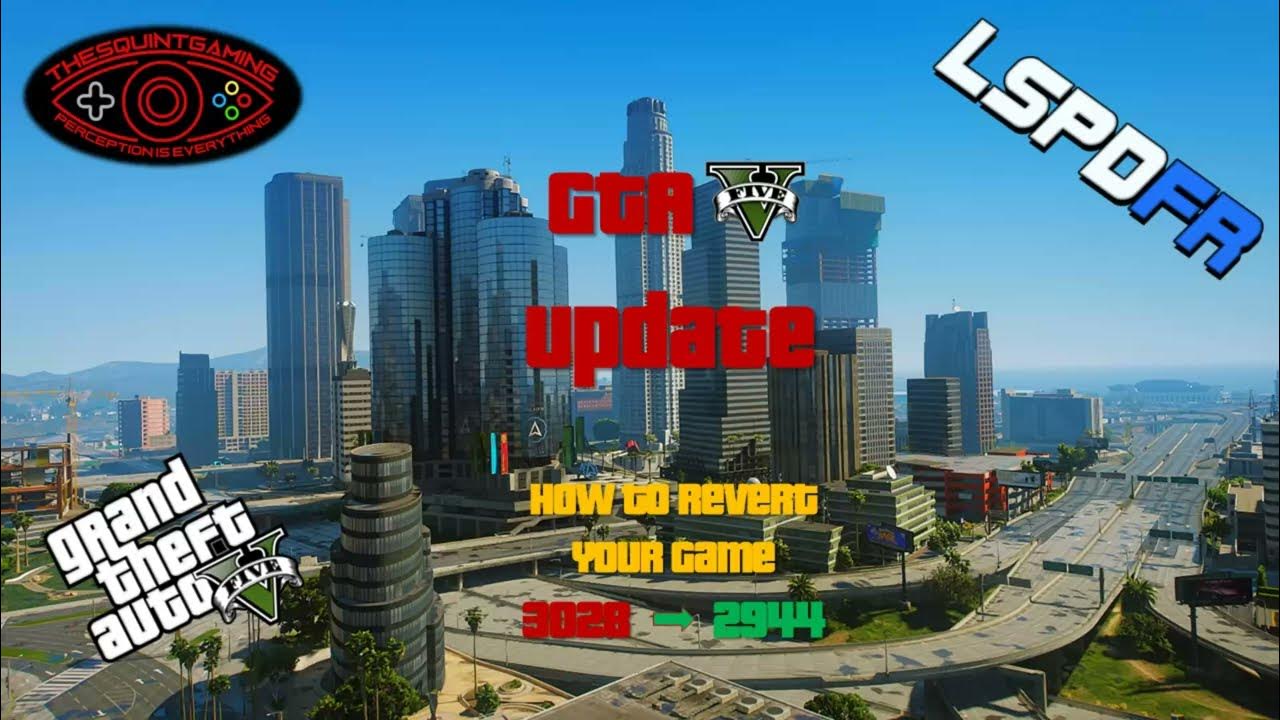 SQUINTORIALS GTA V Update How to Revert Your Game Files gtav lspdfr lspdfrtutorials