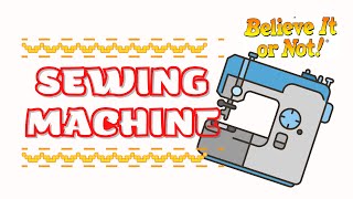 SEWING MACHINE - Believe it or not