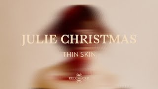 Julie Christmas - Thin Skin (Official Visualizer)