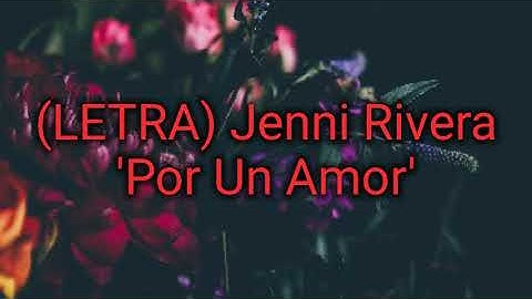 Thumbnail of (LETRA) Jenny Rivera 'Por Un Amor'