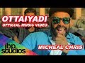 Ottaiyadi  michael chris  official music