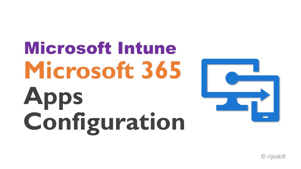 Microsoft 365 Apps Configuration Intune YouTube