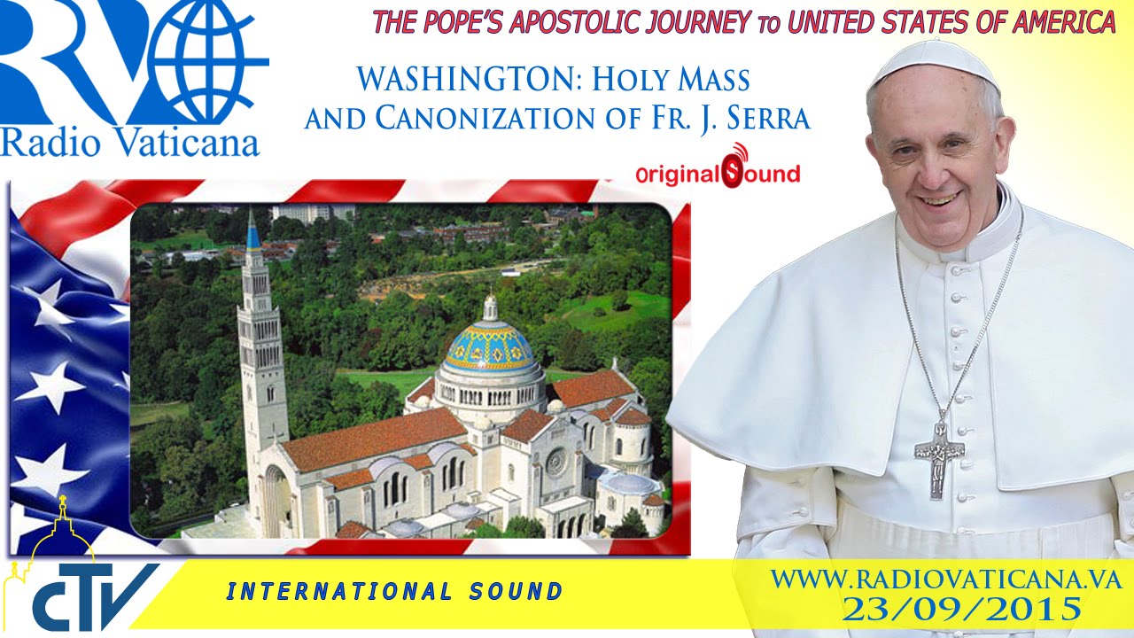 Pope Francis in the USA-Holy Mass and Canonization of Fr. Junipero Serra