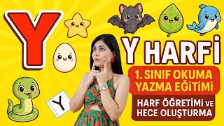 Y Harfi - 1. Sınıf Okuma Yazma Eğitimi Harf Öğretimi Ve Hece Oluşturma