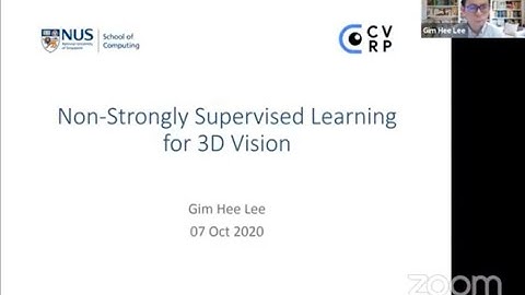 3DGV Seminar: Gim Hee Lee -- Non-strongly supervised learning for 3D Vision