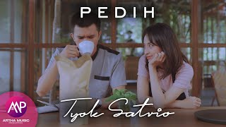 Tyok Satrio - Pedih (Official Music Video)