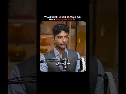 What RAKESH JHUNJHUNWALA Said About "Buying A HOUSE 🏠"