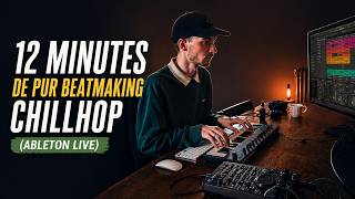 12 minutes de pur Beatmaking Chillhop (Ableton Live)