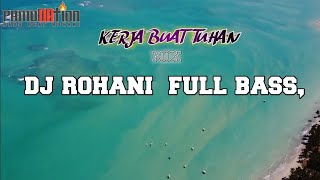 Kerja buat Tuhan ||| dj rohani terbaru 2023 full beat, bass delay