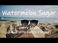 Harry Styles Watermelon Sugar Clean With Lyrics Visual 