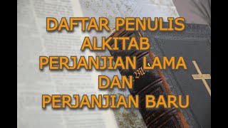 Daftar Penulis Alkitab Perjanjian Lama Dan Perjanjian Baru