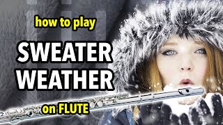 How to play Sweater Weather on Flute | Flutorials