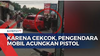 Cekcok Karena Tabrak Kendaraan Lain, Pengendara Mobil Acungkan Pistol dan Mengaku Polisi