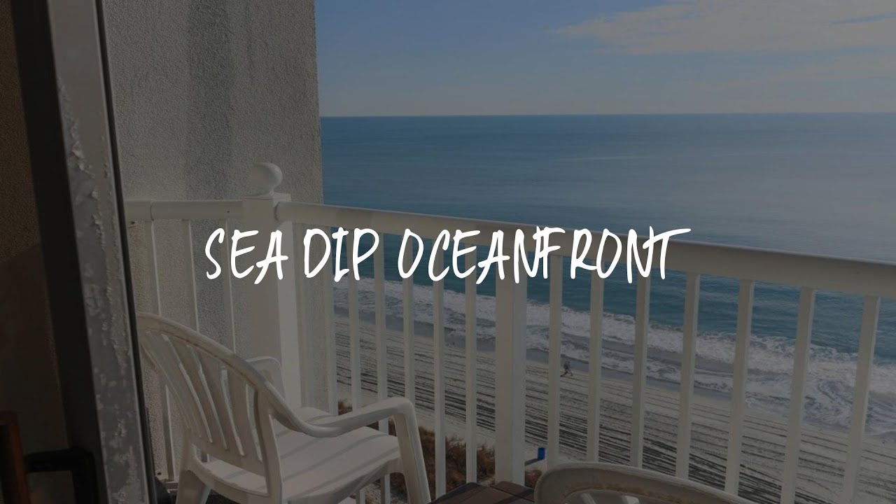 Sea Dip Oceanfront Review Myrtle Beach , United States of America