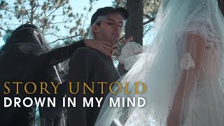 Story Untold - Drown In My Mind (Official Music Video) chords